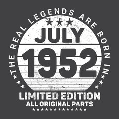 
The Real Legends Are Born In July 1952, Birthday gifts for women or men, Vintage birthday shirts for wives or husbands, anniversary T-shirts for sisters or brother
