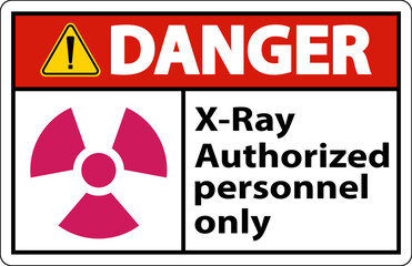 Obraz premium Danger Sign x-ray authorized personnel only On White Background