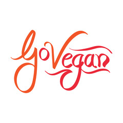 Motivation Message Of Go Vegan Orange Calligraphy Text Against White Background.