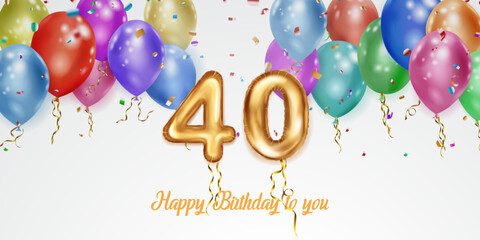 Festive birthday illustration with colored helium balloons, big number 40 golden foil balloon, flying shiny pieces of serpentine and inscription Happy Birthday on white background