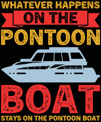 What Happens on the Pontoon Boat T-Shirt Design
