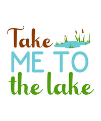 Lake SVG, Lake Saying Svg, Lake Quote SVG Cut table Design,svg,dxf,png Use With Silhouette Studio & Cricut_Instant Download, Lake Quotes SVG Bundle, Lake SVG Bundle, Lake SVG Files