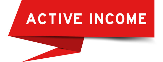 Red color speech banner with word active income on white background