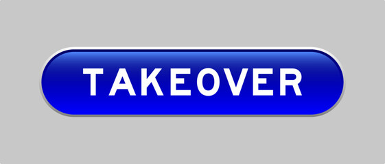 Blue color capsule shape button with word takeover on gray background