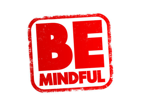Be Mindful text stamp, concept background