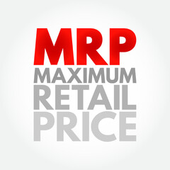 Naklejka premium MRP Maximum Retail Price - manufacturer calculated price that is the highest price that can be charged for a product sold, acronym text concept background