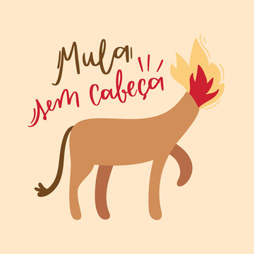 Mula Sem Cabe&ccedil;a. Headless mule. Fantastic Creature of  Brazilian Folklore. Brazilian Portuguese Hand Lettering Calligraphy. Vector. Brazilian legends and tales.