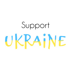 Vector illustration with phrase Support Ukraine in blue and yellow colors. Ukrainian flag with text. Independence Day