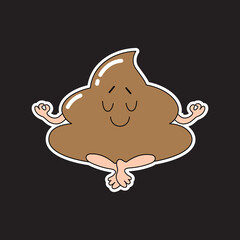 Funny sticker meditating bunch poo in retro comics style. Cartoon vector character.