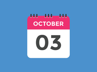 october 3 calendar reminder. 3rd october daily calendar icon template. Vector illustration 

