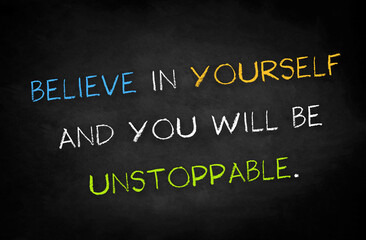 Believe in yourself and you will be unstoppable - motivational message - obrazy, fototapety, plakaty