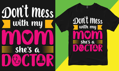 Doctor mom t-shirt design | mother's day t-shirt