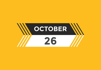 october 26 calendar reminder. 26th october daily calendar icon template. Calendar 26th october icon Design template. Vector illustration
