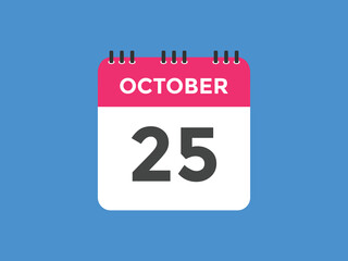 october 25 calendar reminder. 25th october daily calendar icon template. Calendar 25th october icon Design template. Vector illustration
