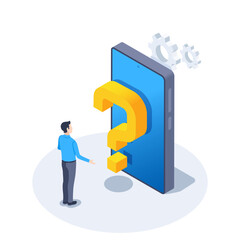 isometric vector illustration on a white background, a man stands in front of a smartphone screen on which there is a big question mark, help or problem
