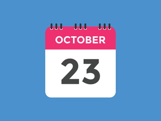 october 23 calendar reminder. 23th october daily calendar icon template. Calendar 23th october icon Design template. Vector illustration
