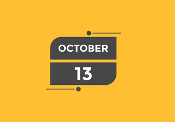 october 13 calendar reminder. 13th october daily calendar icon template. Calendar 13th october icon Design template. Vector illustration
