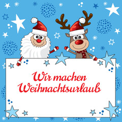Wir machen Weihnachtsurlaub, Text Banner mit weihnachtlichem Cartoon Hintergrund, Rudolph und Weihnachtsmann