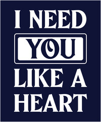 Valentines Day T-Shirt Design | Christian Sayings Quotes White.100% vector white t shirt, pillow, mug, sticker and other Printing media.EPS PNG SVG DXF Digital Prints file.