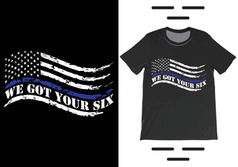 WE GOT YOUR SIX T-SHIRT VECTOR, Blue Line Police T-shirt, Police Wife Shirt, Police Girlfriend Shirt, Got Your 6 Shirt, Police Wife Shirt.