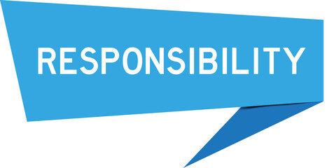 Blue color speech banner with word responsibility on white background