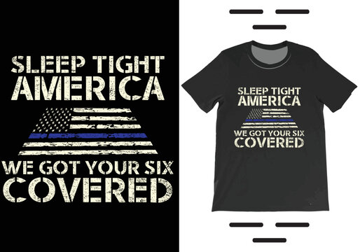 Sleep Tight America We Got Your Six Covered US Army T-shirt Vector Stock  Vector | Adobe Stock