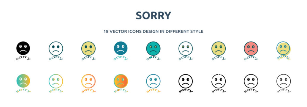 sorry icon in 18 different styles such as thin line, thick line, two color, glyph, colorful, lineal color, detailed, stroke and gradient. set of sorry vector for web, mobile, ui
