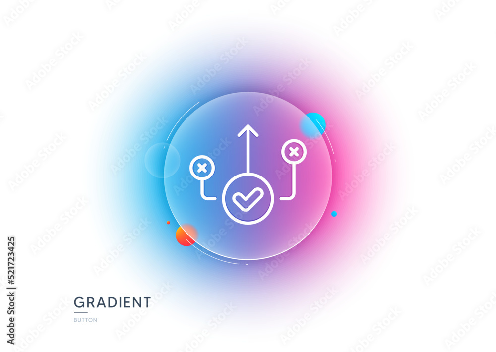 Poster correct way line icon. gradient blur button with glassmorphism. approved path sign. right decision s