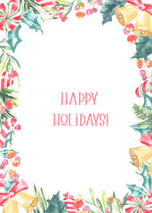 Watercolor Happy Holidays greenery floral frame with fir branches,holly berry and place for text.New year background, border,greenery, presents,holiday decoration,greeting card, invite,print,poster  