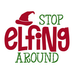 Stop Elfing Around svg