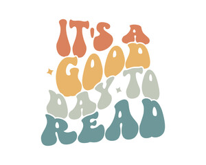It's a good day to read Retro Reading wavy 3D typography Sublimation vector EPS on white background