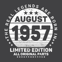 The Real Legends Are Born In August 1957, Birthday gifts for women or men, Vintage birthday shirts for wives or husbands, anniversary T-shirts for sisters or brother