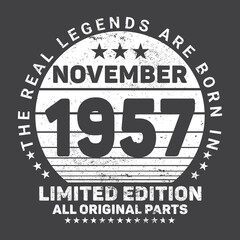 The Real Legends Are Born In November 1957, Birthday gifts for women or men, Vintage birthday shirts for wives or husbands, anniversary T-shirts for sisters or brother