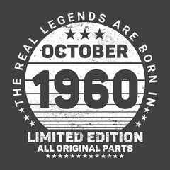 The Real Legends Are Born In October 1960, Birthday gifts for women or men, Vintage birthday shirts for wives or husbands, anniversary T-shirts for sisters or brother