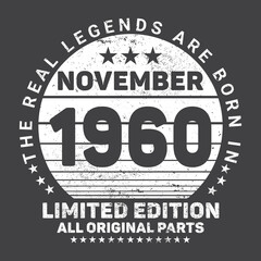 The Real Legends Are Born In November 1960, Birthday gifts for women or men, Vintage birthday shirts for wives or husbands, anniversary T-shirts for sisters or brother