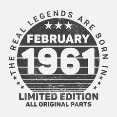 The Real Legends Are Born In February 1961, Birthday gifts for women or men, Vintage birthday shirts for wives or husbands, anniversary T-shirts for sisters or brother
