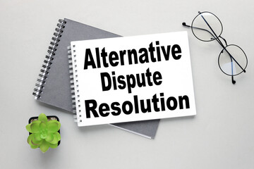 ADR . alnetive dispute resolution. beautiful layout for your text. text on gray background