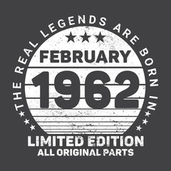 The Real Legends Are Born In February 1962, Birthday gifts for women or men, Vintage birthday shirts for wives or husbands, anniversary T-shirts for sisters or brother