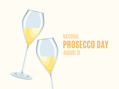 National Prosecco Day vector. Two glasses of sparkling wine icon vector. Prosecco wine celebratory toast drawing. Prosecco Day Poster, August 13. Important day - Powered by Adobe