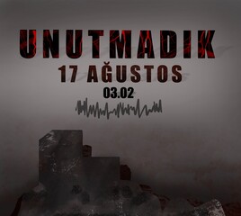 17 Ağustos Marmara or Golcuk (Gölcük) Depremi illustration with text. Translation: 17 August 03.02 we did not forget. Design for social media post, website banner, poster.