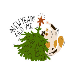 The cat is trying to throw the star off the Christmas tree. New year old me quote. New year sticker with funny cat. Greeting card for holiday party. Flat style in vector illustration. Isolated object
