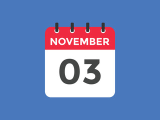 november 3 calendar reminder. 3rd november daily calendar icon template. Calendar 3rd november icon Design template. Vector illustration
