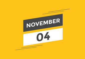 november 4 calendar reminder. 4th november daily calendar icon template. Calendar 4th november icon Design template. Vector illustration
