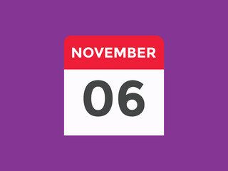 november 6 calendar reminder. 6th november daily calendar icon template. Calendar 6th november icon Design template. Vector illustration
