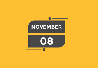 november 8 calendar reminder. 8th november daily calendar icon template. Calendar 8th november icon Design template. Vector illustration
