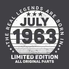 
The Real Legends Are Born In July 1963, Birthday gifts for women or men, Vintage birthday shirts for wives or husbands, anniversary T-shirts for sisters or brother