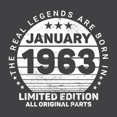 
The Real Legends Are Born In January 1963, Birthday gifts for women or men, Vintage birthday shirts for wives or husbands, anniversary T-shirts for sisters or brother