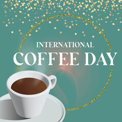 Cup of coffee illustration on blue color with golden texture and text International coffee day