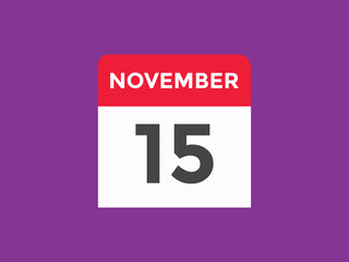 november 15 calendar reminder. 15th november daily calendar icon template. Calendar 15th november icon Design template. Vector illustration
