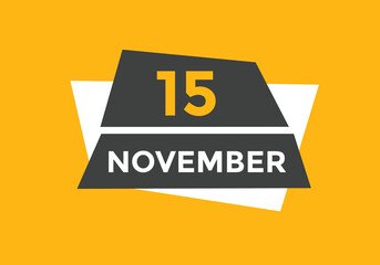 november 15 calendar reminder. 15th november daily calendar icon template. Calendar 15th november icon Design template. Vector illustration
